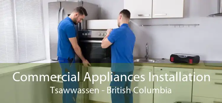 Commercial Appliances Installation Tsawwassen - British Columbia