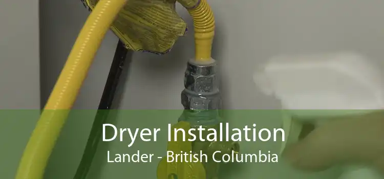 Dryer Installation Lander - British Columbia