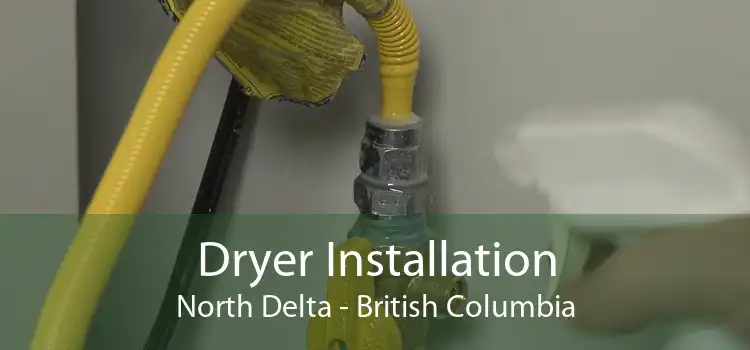 Dryer Installation North Delta - British Columbia