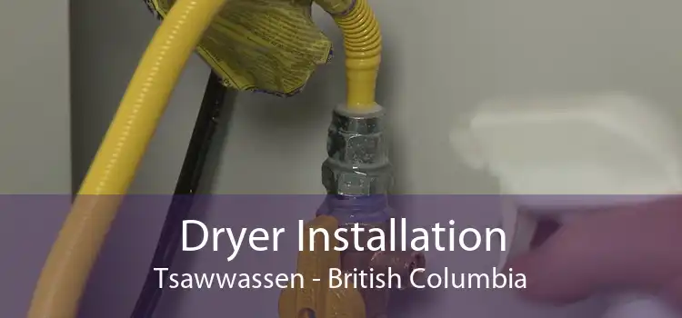 Dryer Installation Tsawwassen - British Columbia