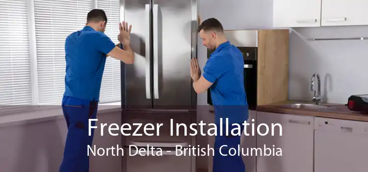 Freezer Installation North Delta - British Columbia
