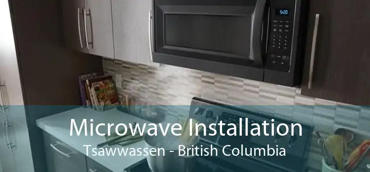 Microwave Installation Tsawwassen - British Columbia