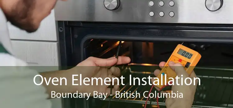 Oven Element Installation Boundary Bay - British Columbia