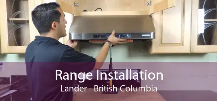 Range Installation Lander - British Columbia