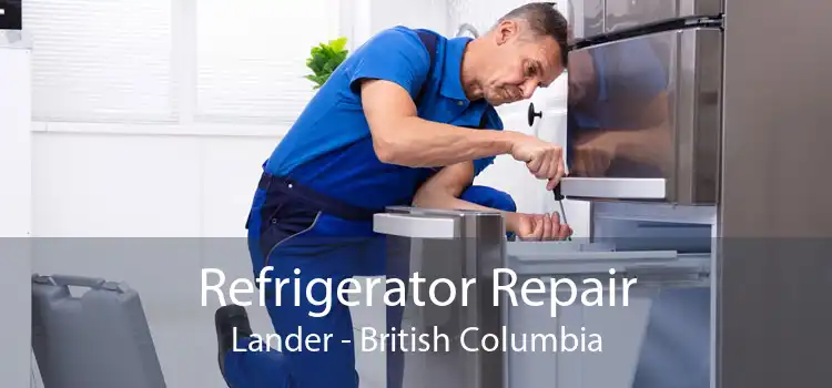 Refrigerator Repair Lander - British Columbia