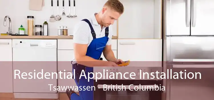 Residential Appliance Installation Tsawwassen - British Columbia