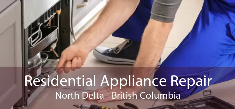 Residential Appliance Repair North Delta - British Columbia
