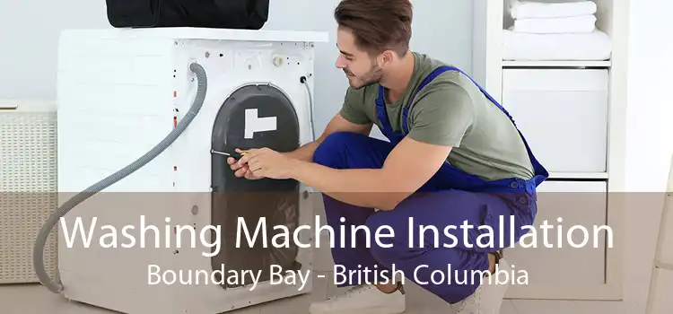 Washing Machine Installation Boundary Bay - British Columbia