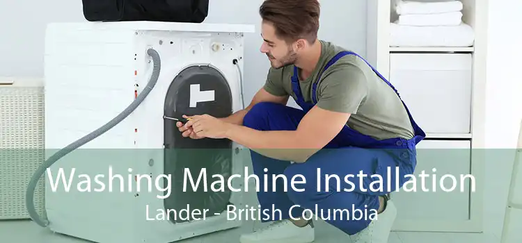 Washing Machine Installation Lander - British Columbia