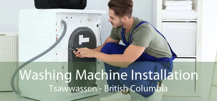 Washing Machine Installation Tsawwassen - British Columbia